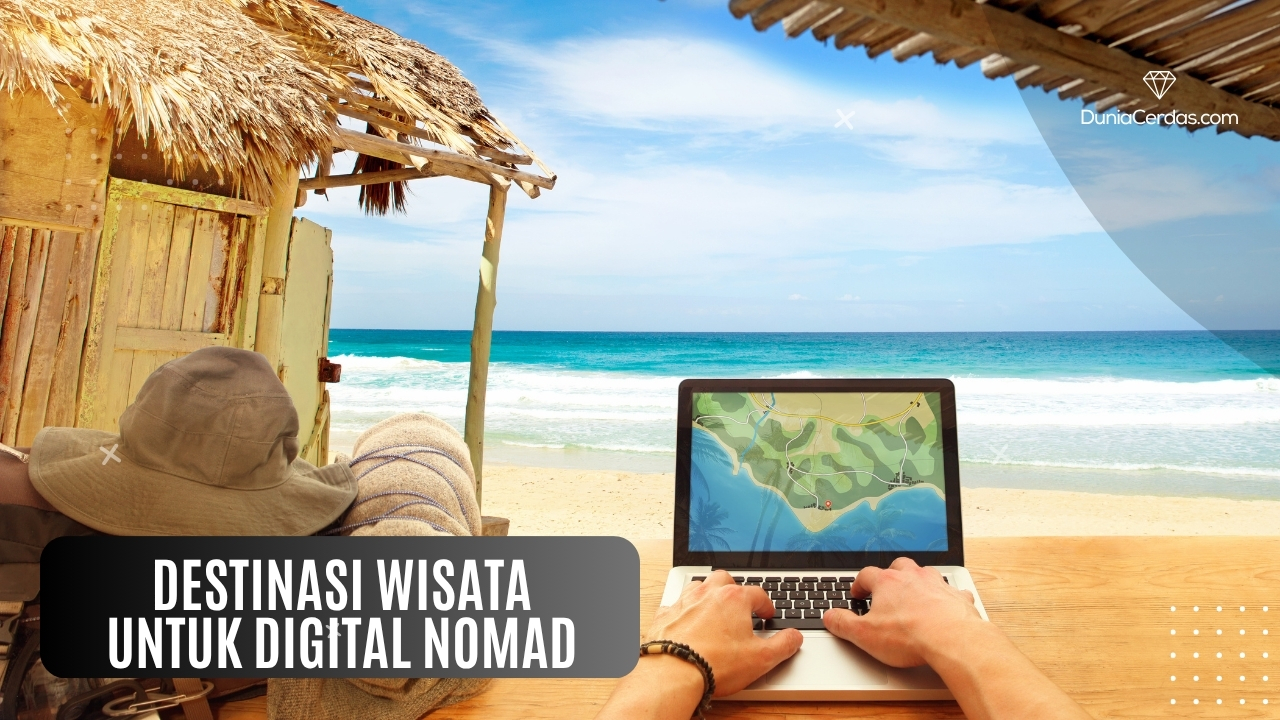 Destinasi Digital Nomad 2025: Kota Terbaik Dunia untuk Bekerja Sambil Menjelajah